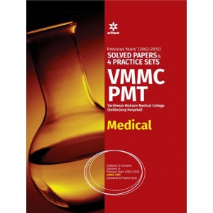 The Arihant book of Previous Years'' (2002-2015) Solved Papers & 4 Practice Sets VMMC PMT (Safdarjung Hospital) Medical