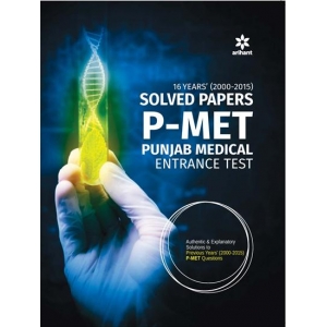 The Arihant book of 16 Years'' (2000-2015) Solved Papers P-MET (Punjab Medical Entrance Test)