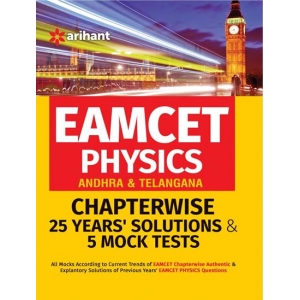The Arihant book of EAMCET Physics (Andhra & Telangana) Chapterwise 25 Years'' Solutions and 5 Mock Tests