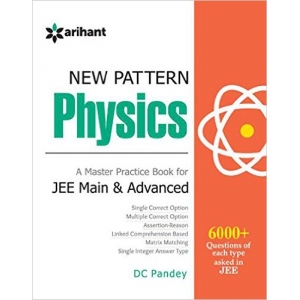 The Arihant book of New Pattern Physics: A Master Practice Book for JEE Main and Advanced 