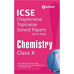 The Arihant book of ICSE Chapterwise Solved Papers 2015-2000 Chemistry Class 10th