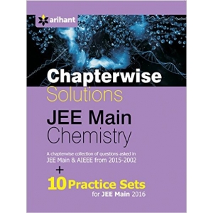 The Arihant book of Chapterwise Solutions JEE Main Chemistry (2015 - 2002)