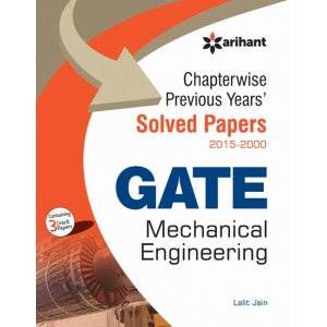 The Arihant book of Chapterwise Previous Years'' Solved Papers (2015-2000) GATE Mechanical Engineering