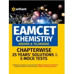 The Arihant book of EAMCET Chemistry (Andhra & Telangana) Chapterwise 25 Years'' Solutions and 5 Mock Tests