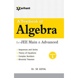 The Arihant book of A Textbook of Algebra Vol.1 for JEE Main & Advanced