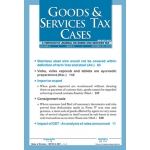 Goods & Services Tax Cases