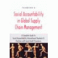 SOCIAL ACCOUNTABILITY IN GLOBAL SUPPLY CHAIN MANAGEMENT