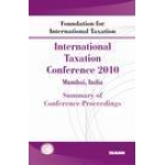 Summary of Conference Proceedings - International Taxation Conference 2010 Mumbai, India