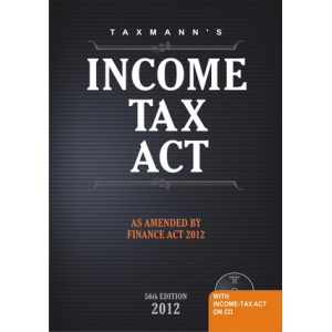 Income Tax Act, 2012 Edition (A.Y 2012-13 & 2013-14)