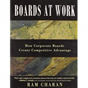 Boards at Work: How Corporate Boards Create Competitive Advantage 
