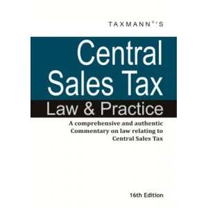 The Taxmann book of Central Sales Tax Law and Practice