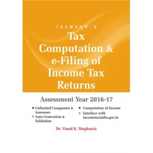 The Taxmann book of Tax Computation and e-Filing of Income Tax Returns (Single User) 2016