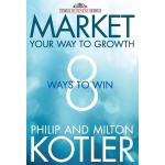 MARKET YOUR WAY TO GROWTH -8 WAYS TO WIN