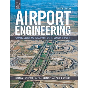 AIRPORT ENGINEERING: PLANNING, DESIGN, AND DEVELOPMENT OF 21ST-CENTURY AIRPORTS